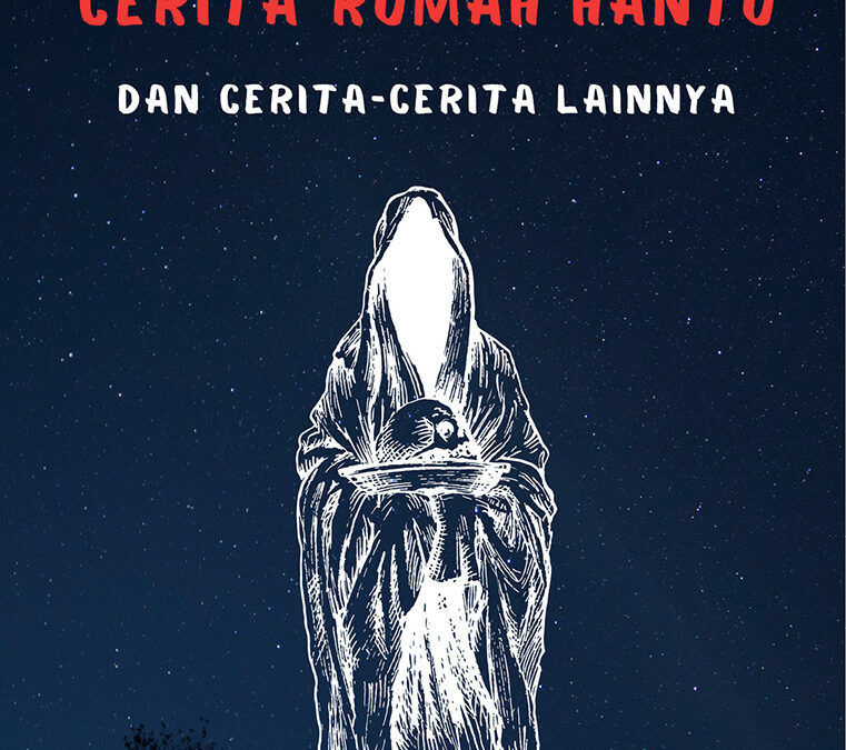 Cerita Rumah Hantu dan Cerita-Cerita Lainnya