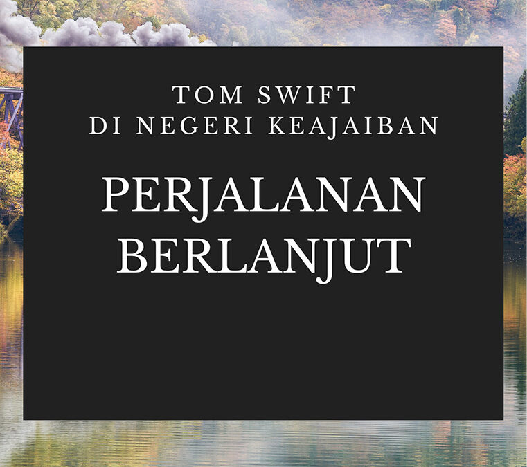 Tom Swift di Negeri Keajaiban: Perjalanan Berlanjut