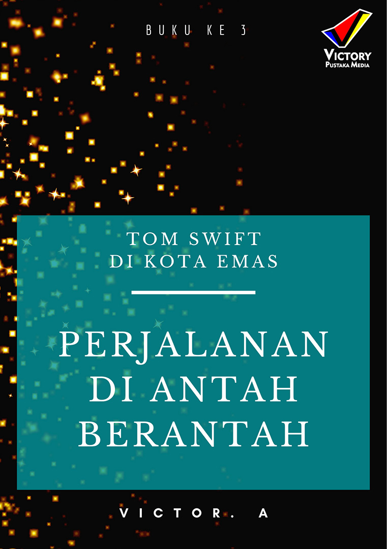 Tom Swift di Kota Emas: Melanjutkan Perjalanan di Antah Berantah