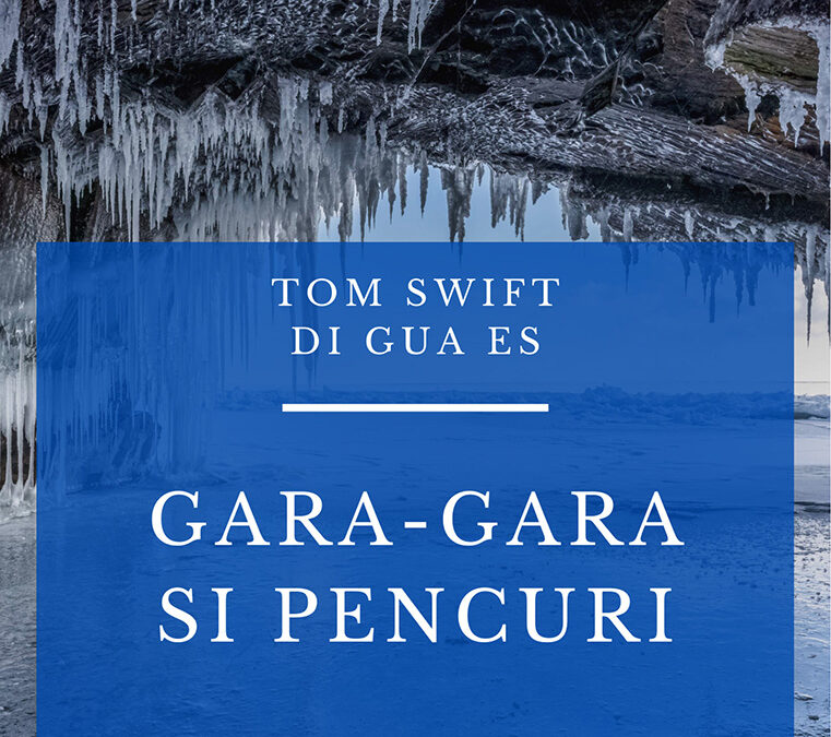 Tom Swift di Gua Es: Gara-Gara si Pencuri