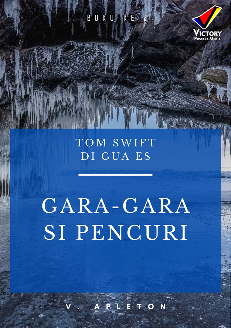 Tom Swift di Gua Es: Gara-Gara si Pencuri