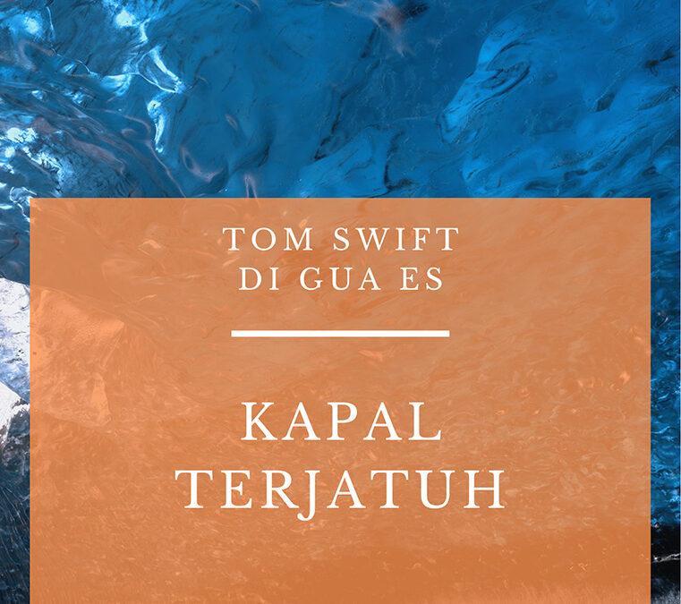 Tom Swift di Gua Es: Kapal Terjatuh