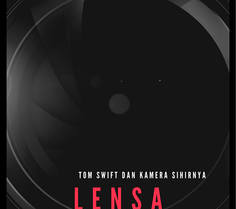 Tom Swift dan Kamera Sihirnya: Lensa Kamera