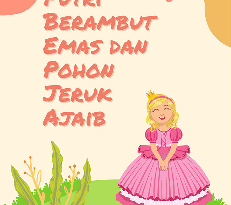 Putri Berambut Emas dan Pohon Jeruk Ajaib