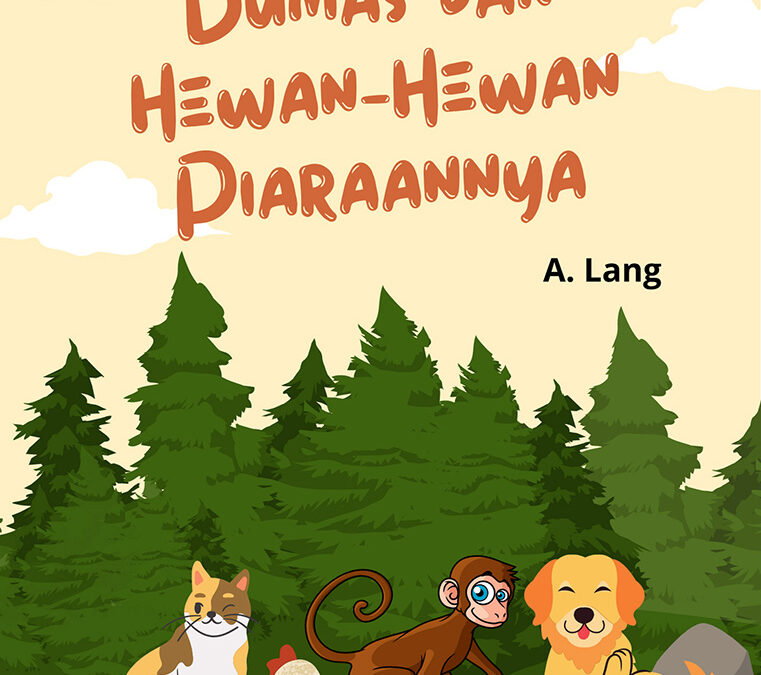 Dumas dan Hewan-Hewan Piaraannya