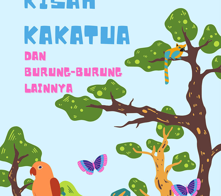 Kisah Kakatua dan Burung-Burung Lainnya