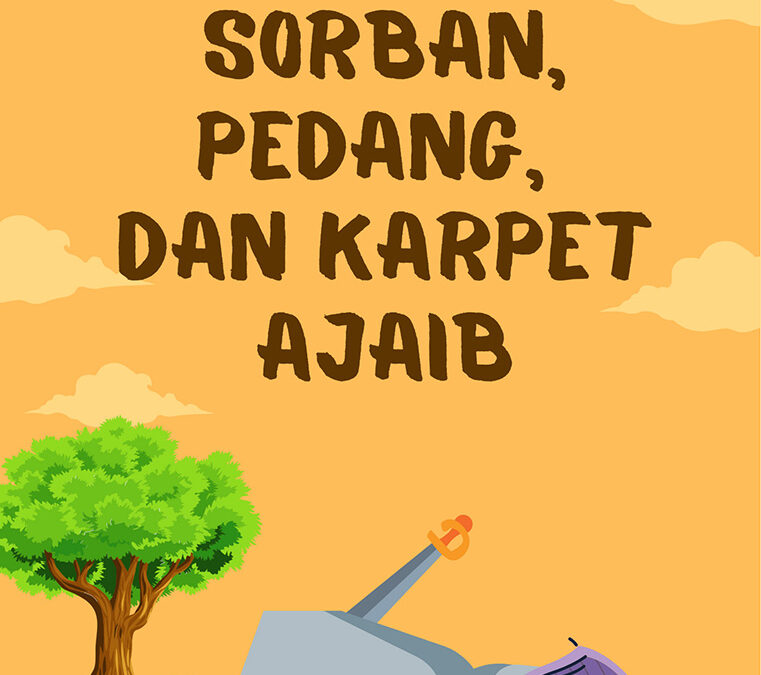 Sorban, Pedang, dan Karpet Ajaib