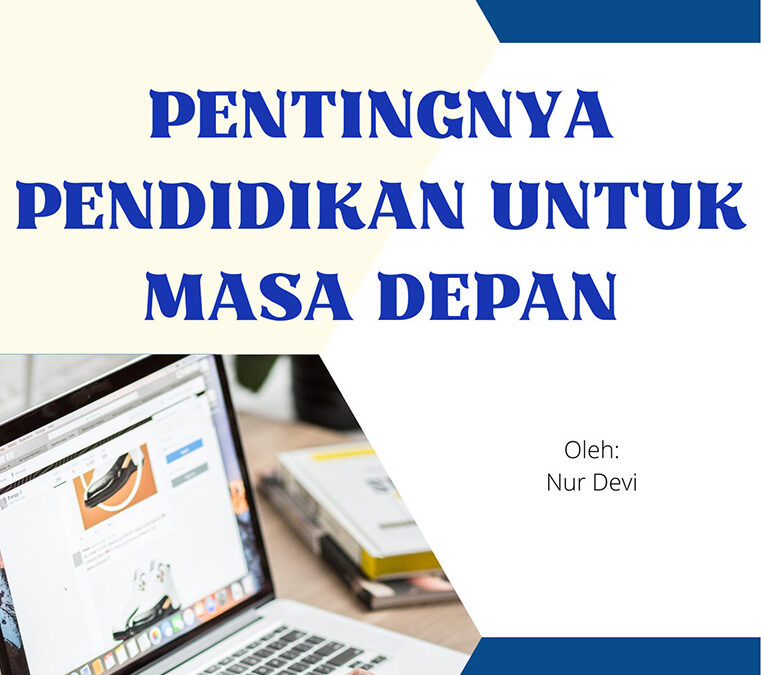 Pentingnya Pendidikan untuk Masa Depan