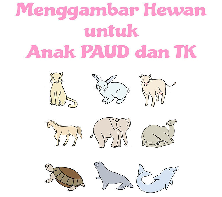 Cara Mudah Menggambar Hewan untuk Anak PAUD dan TK