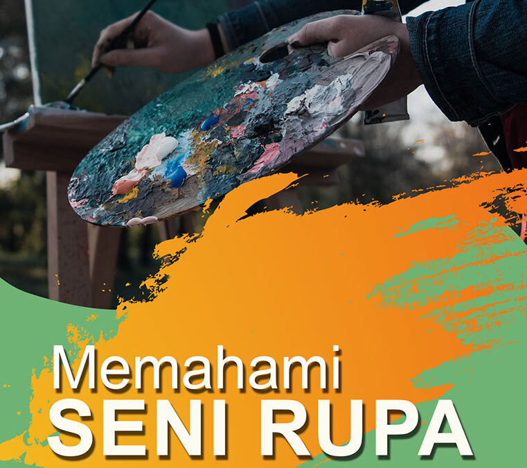Memahami Seni Rupa