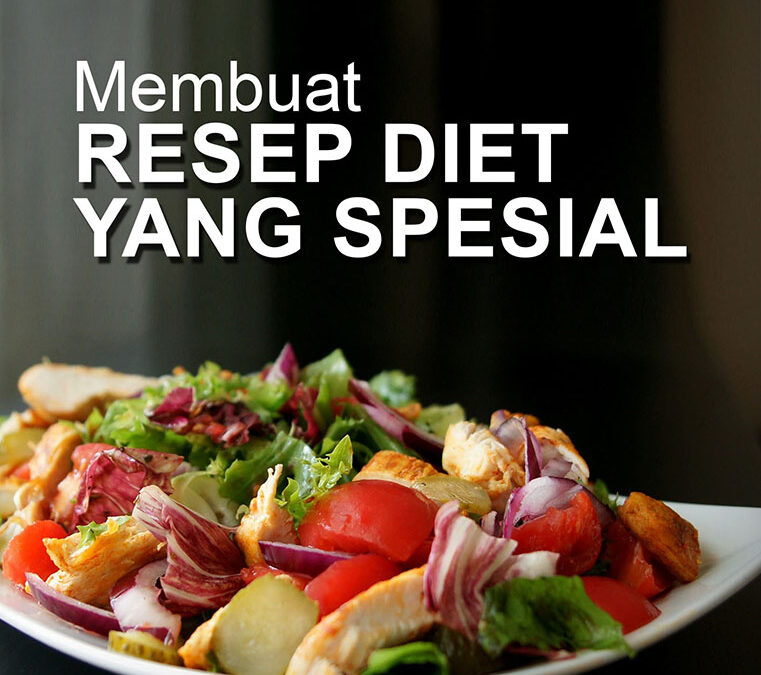 Membuat Resep Diet yang Spesial