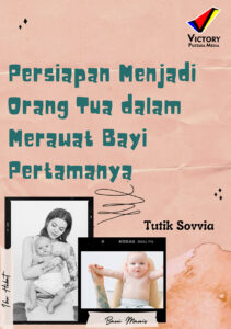 Persiapan Menjadi Orang Tua dalam Merawat Bayi Pertamanya