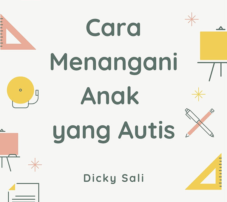 Cara Menangani Anak yang Autis