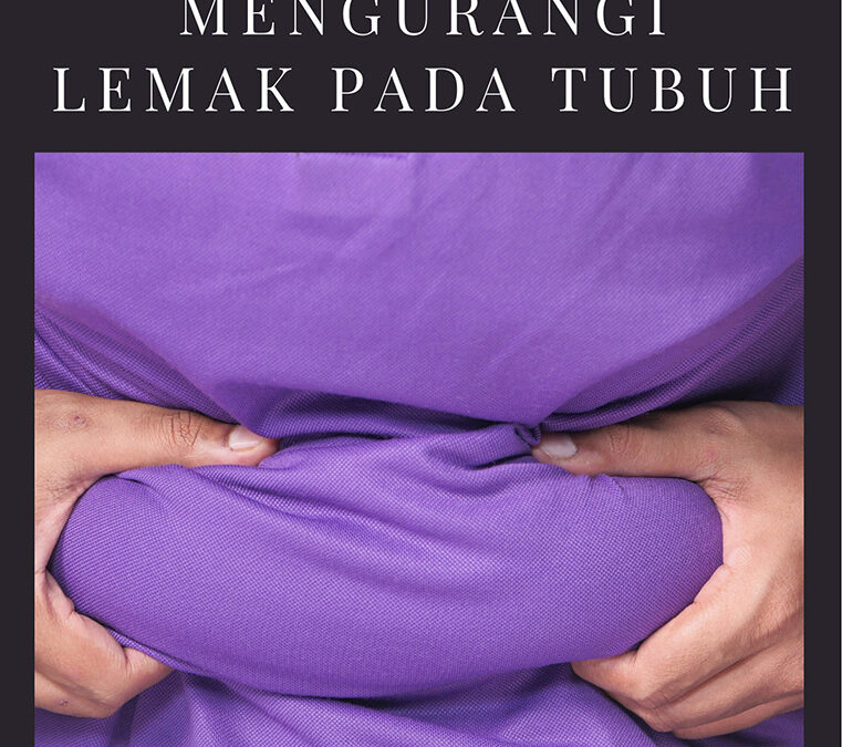 Mengurangi Lemak Pada Tubuh