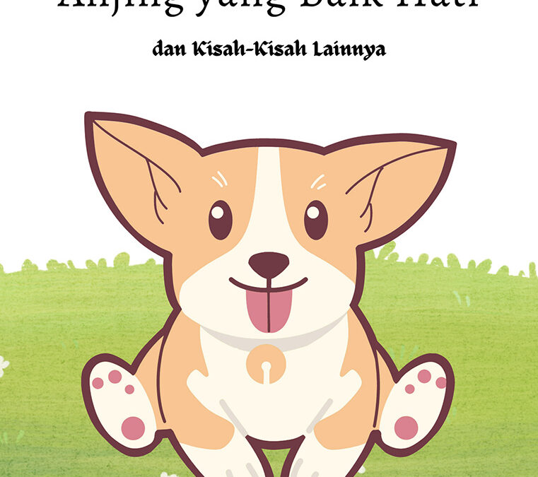 Anjing yang Baik Hati dan Kisah-Kisah Lainnya