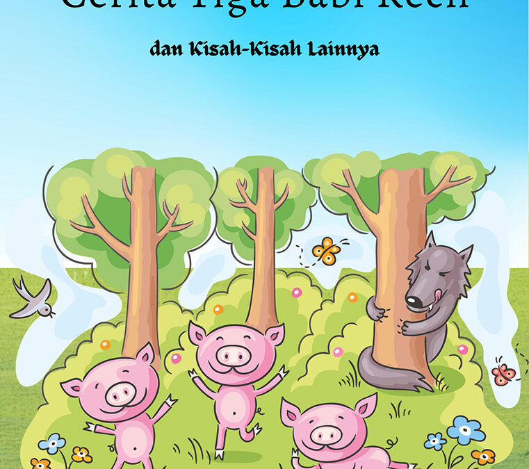 Cerita Tiga Babi Kecil dan Kisah-Kisah lainnya