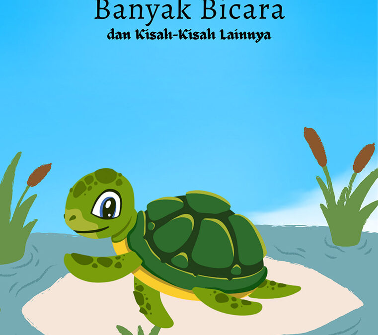 Kura-Kura yang Banyak Bicara dan Kisah-Kisah lainnya