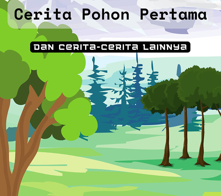 Cerita Pohon Pertama dan Cerita-Cerita Lainnya
