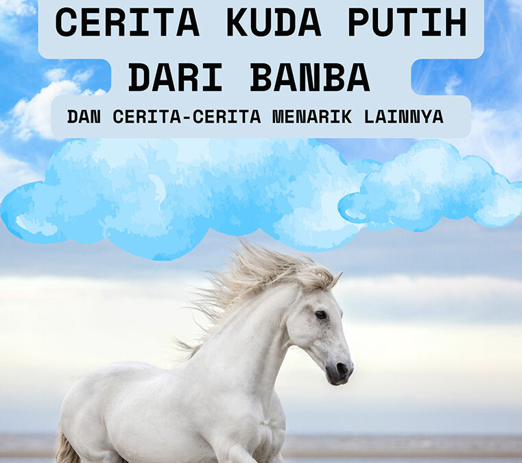 Cerita Kuda Putih dari Banba dan Cerita-Cerita Menarik Lainnya