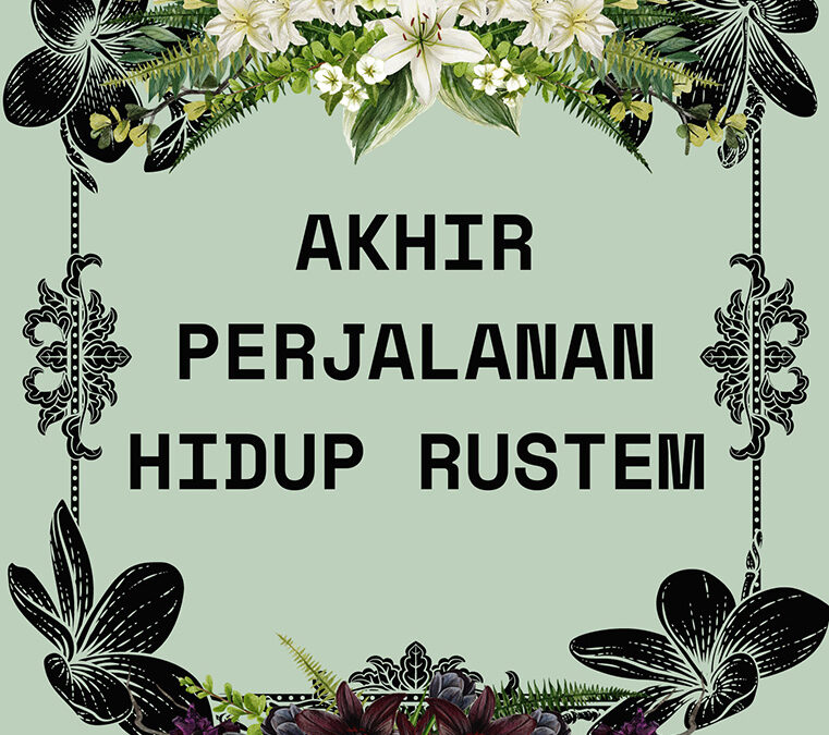 Akhir Perjalanan Hidup Rustem