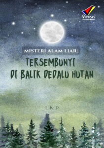 Misteri Alam Liar: Tersembunyi di Balik Dedalu Hutan