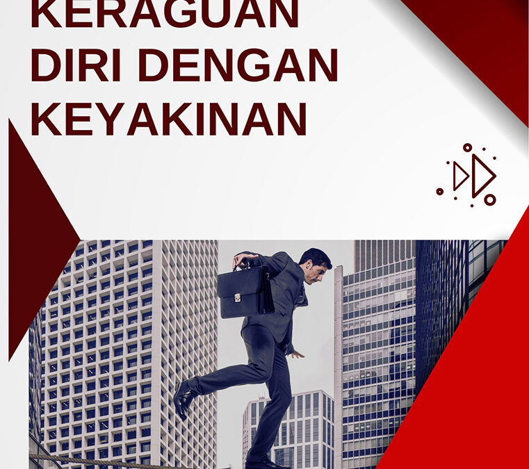 Mengatasi Keraguan Diri dengan Keyakinan