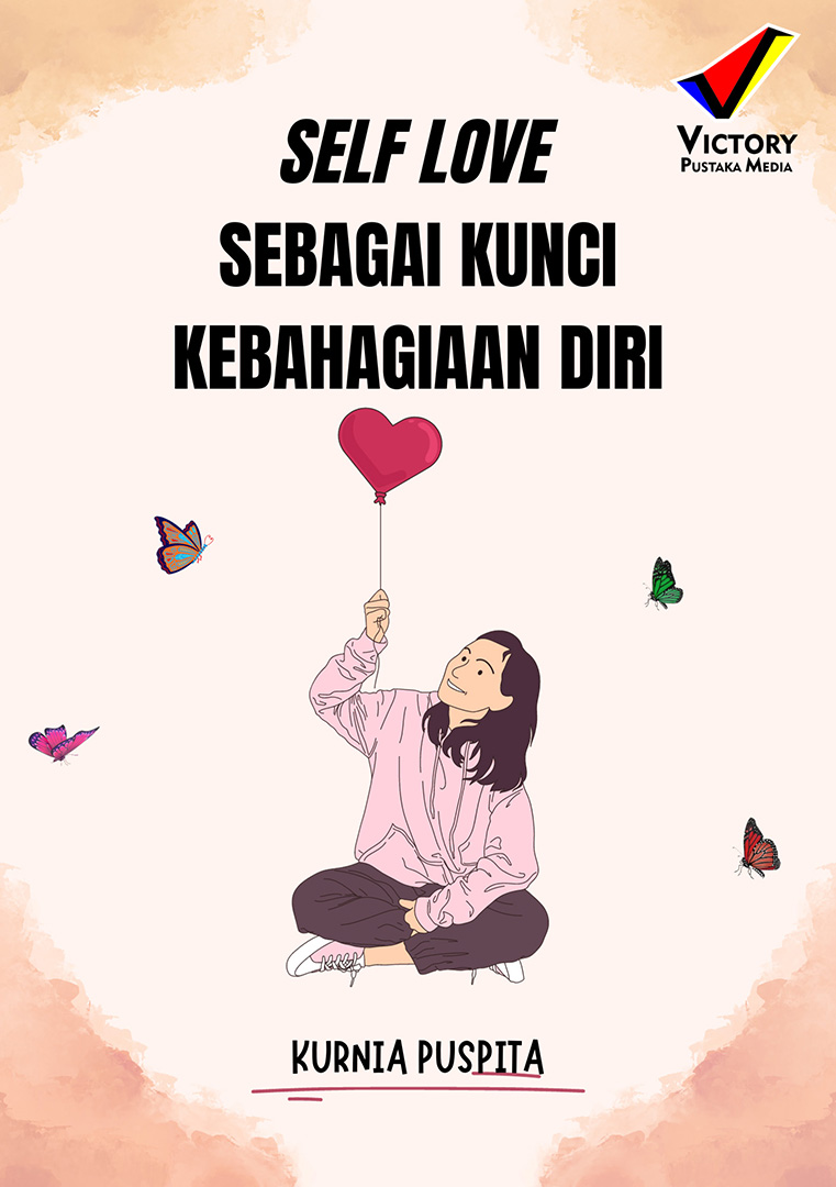 Self Love Sebagai Kunci Kebahagiaan Diri