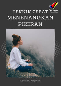 Teknik Cepat Menenangkan Pikiran