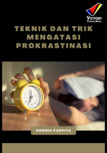 Teknik dan Trik Mengatasi Prokrastinasi