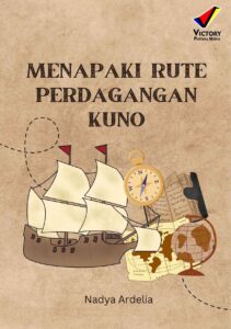 Menapaki Rute Perdagangan Kuno