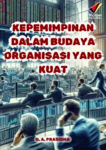 Kepemimpinan dalam Budaya Organisasi yang Kuat
