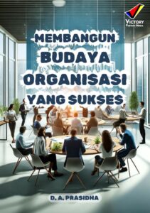 Membangun Budaya Organisasi yang Sukses