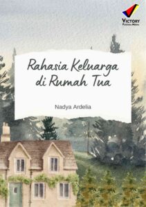 Rahasia Keluarga di Rumah Tua