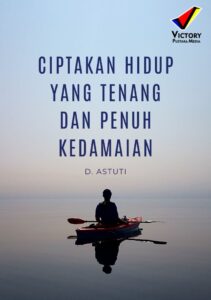 Ciptakan Hidup yang Tenang dan Penuh Kedamaian